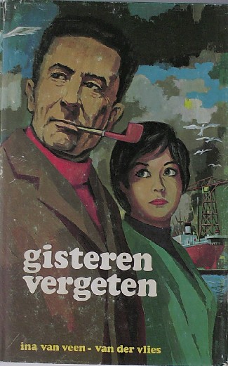 VEEN, INA VAN, - Gisteren vergeten.