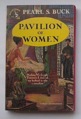 BUCK, PEARL S., - Pavillion of women.