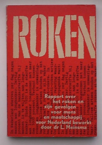 MEINSMA, L. (bew.), - Roken. Rapport over het roken en zijn gevolgen voor mens en maatschappij.