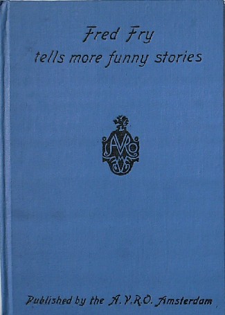 FRY, FRED, - Fred Fry tells more funny stories.