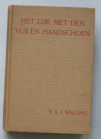 WALLING, R.A.J., - Het lijk met den vuilen handschoen. (The corpse with the grimy glove).