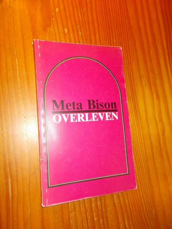 BISON, META, - Overleven.