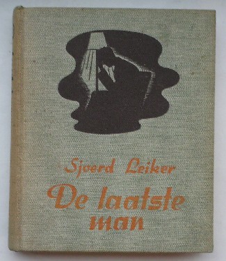 LEIKER, SJOERD, - De laatste man.