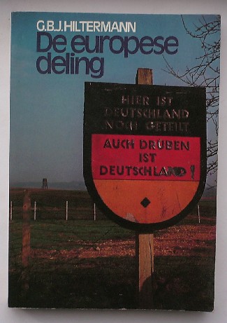 HILTERMANN, G.B.J., - De Europese deling.