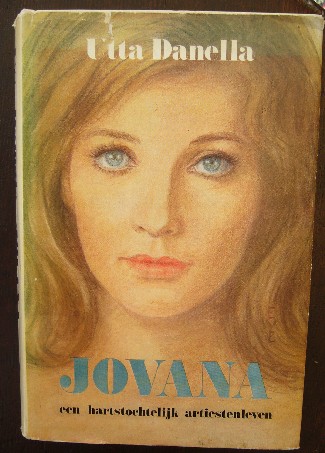 DANELLA, UTA, - Jovana. Een hartstochtelijk artiestenleven.