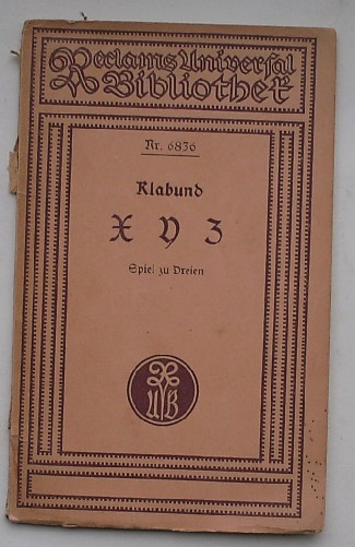 KLABUND, - X Y Z. Spiel zu Dreien.