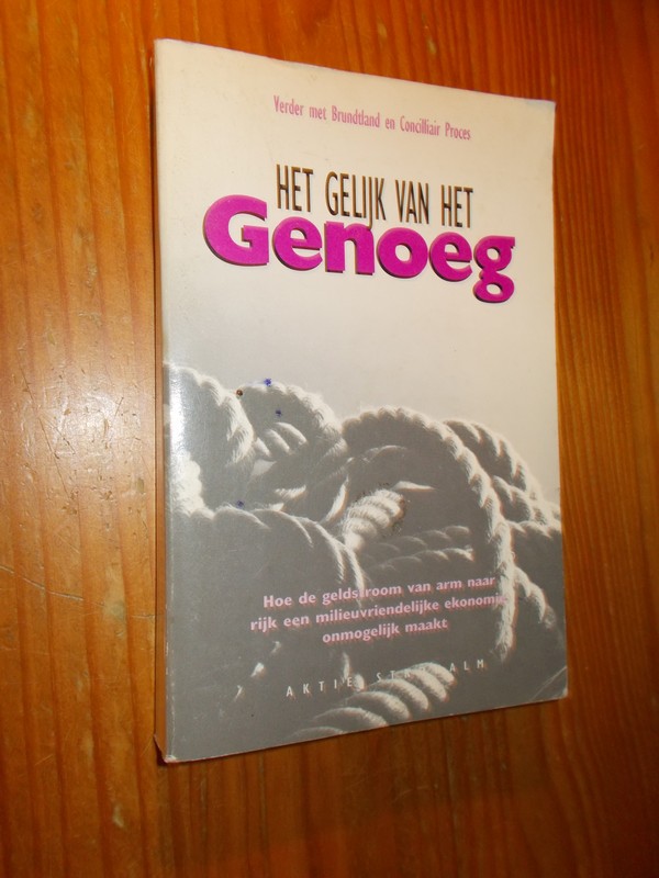 ARKEL, HENK VAN, - Het gelijk van het genoeg.