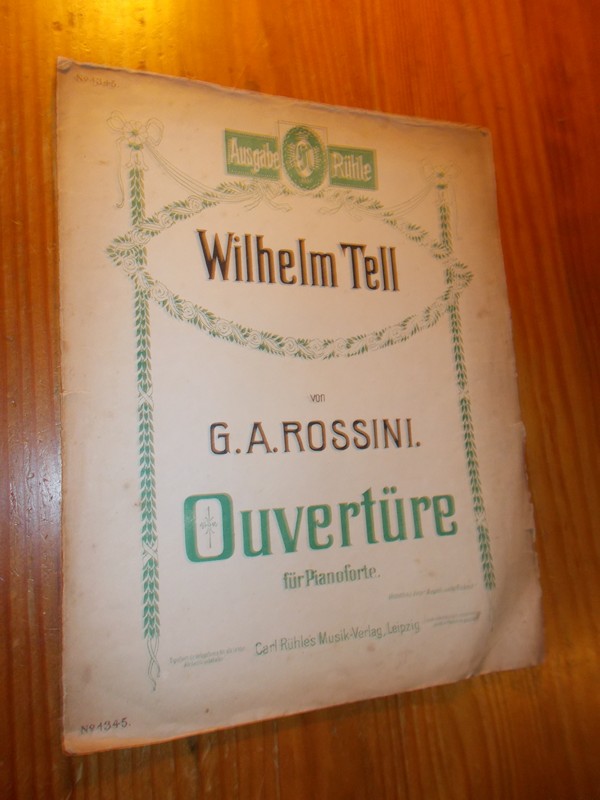 ROSSINI, G.A., - Wilhelm Tell. Ouverture fur pianoforte.