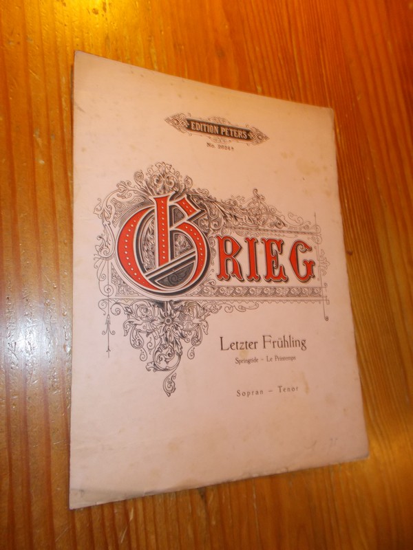GRIEG, E., - Grieg. Letzter Fruhling. Sopran-Tenor. Edition Peters 2624a.