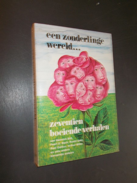 BOLL, HEINRICH (E.A.), - Een zonderlinge wereld... Zeventien boeiende verhalen.