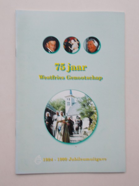BROEKHUISEN-SLOT, I. (e.a.), - 75 jaar Westfries Genootschap.