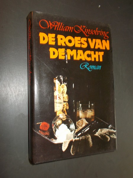 KINSOLVING, WILLIAM, - De roes van de nacht. Roman.