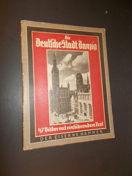 ROHRBACH, PAUL, - Die Deutsche Stadt Danzig.
