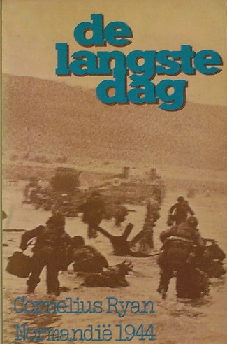 RYAN, CORNELIUS, - De langste dag. Normandie 1944.