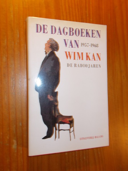 KAN, WIM, - De dagboeken van Wim Kan 1957-1968. De Radiojaren.
