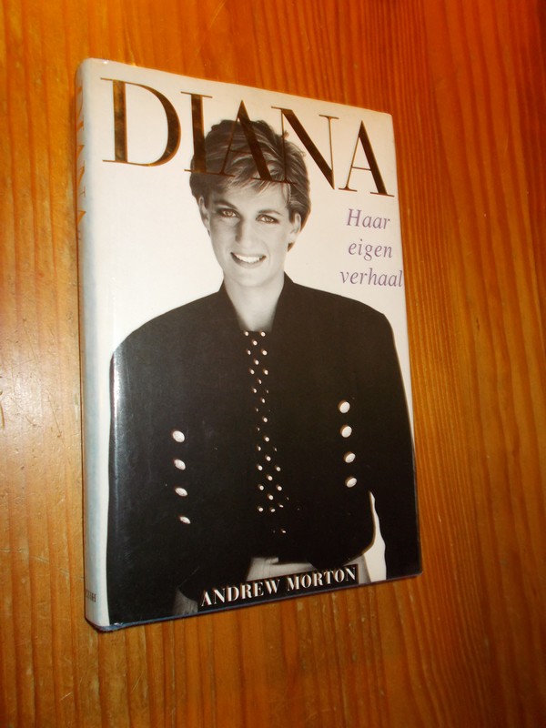 MORTON, ANDREW, - Diana. Haar eigen verhaal.