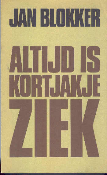 BLOKKER, JAN, - Altijd is Kortjakje ziek.