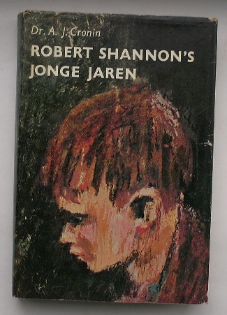 CRONIN, A.J., - Robert Shannon`s jonge jaren.