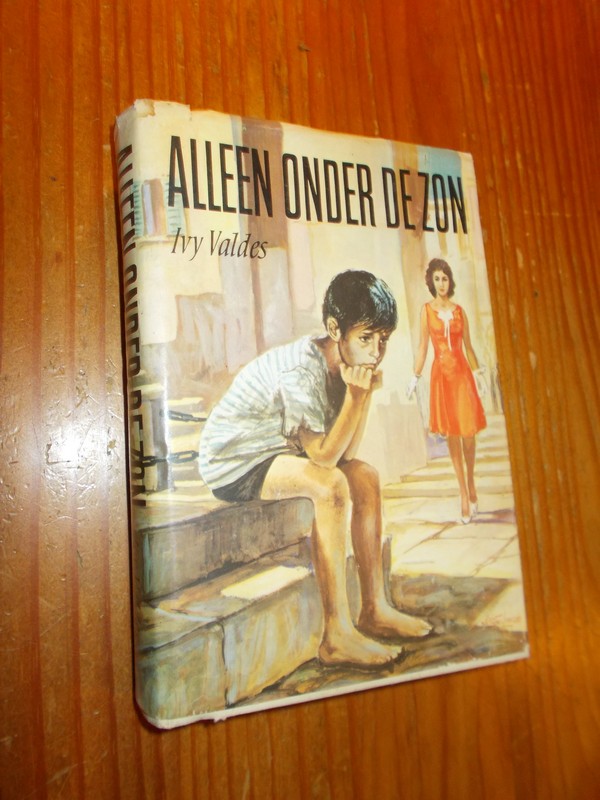 VALDES, IVY, - Alleen onder de zon.