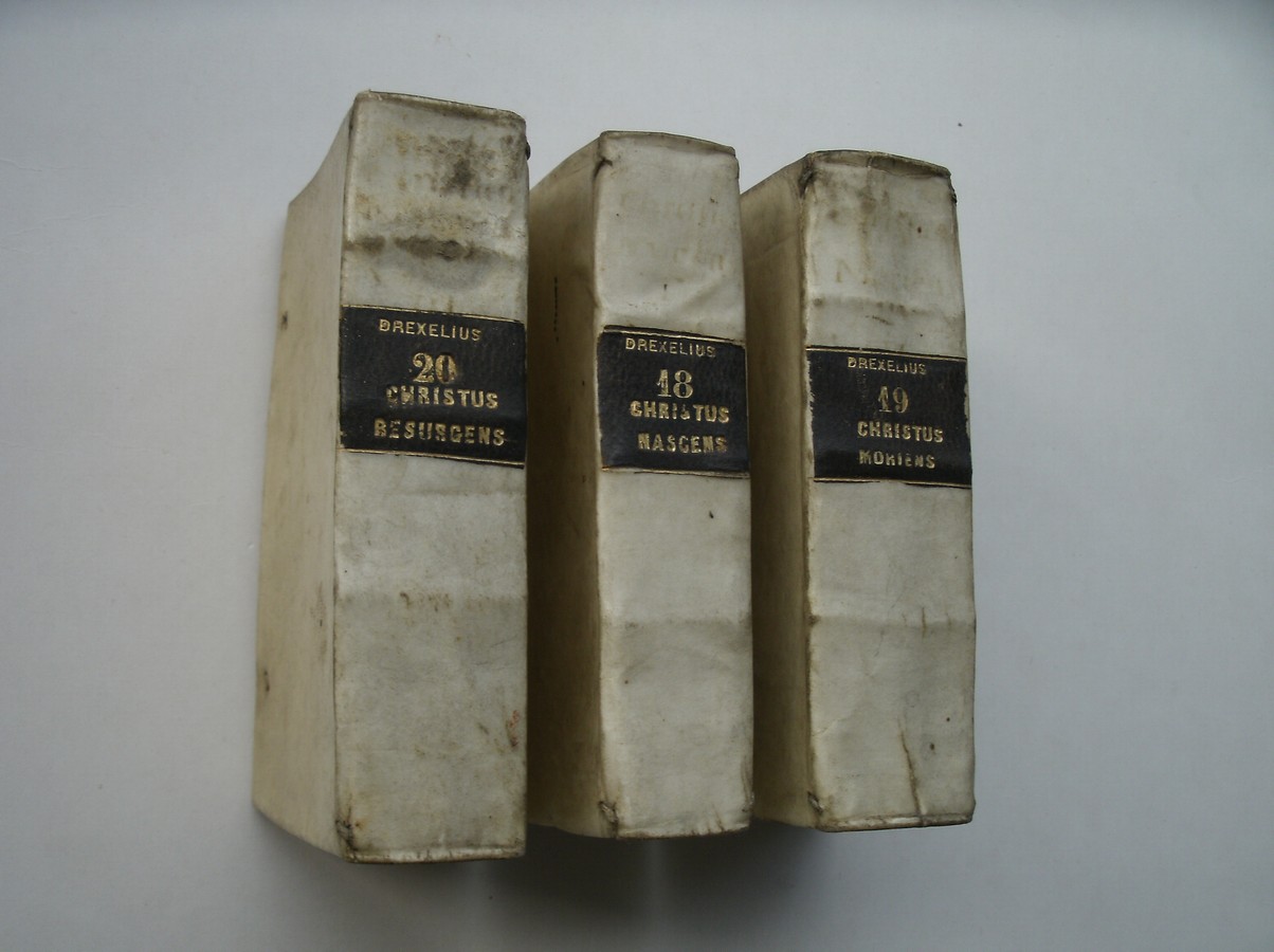 DREXEL, J., - Deliciae gentis humanae Christus Iesus nalcens, moriens, resurgens, (..).