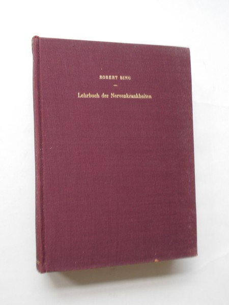 BING, ROBERT, - Lehrbuch der Nervenkrankheiten.