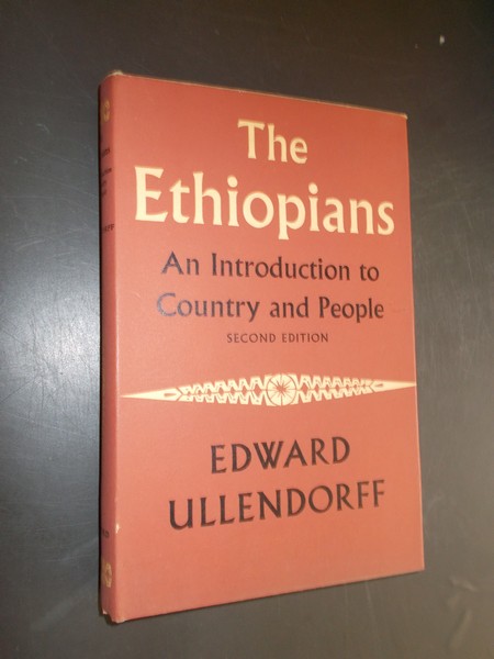ULLENDORFF, EDWARD, - The Ethiopians. An introduction to country and people.