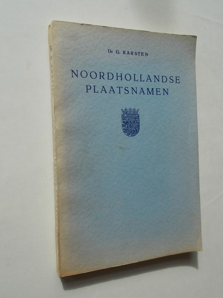 KARSTEN, DR. G., - Noord-Hollandse plaatsnamen.