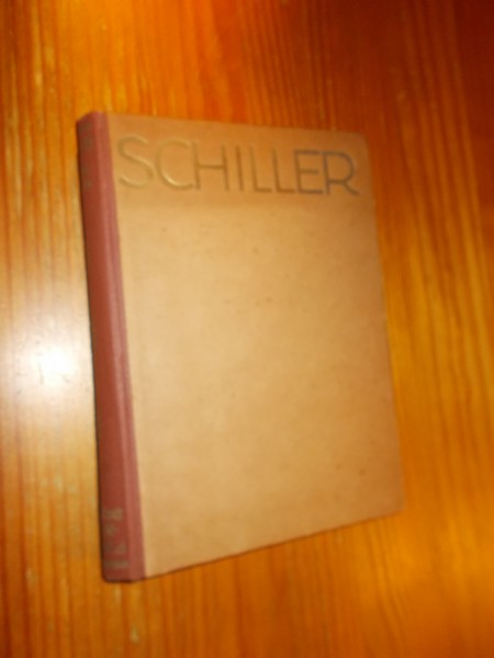 LUDWIG, ALBERT, - Schiller. Sein Leben und Schaffen.