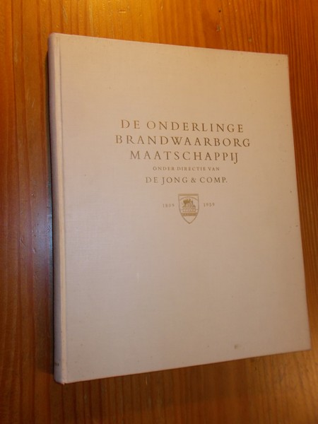 red. - De onderlinge brandwaarborgmaatschappij onder directie der firma de Jong & co. gevestigd te Amsterdam. Beschouwd in het licht van