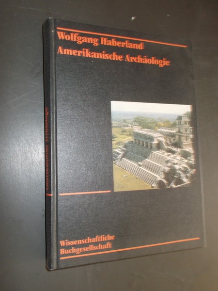 HABERLAND, WOLFGANG, - Amerikanische archaologie.