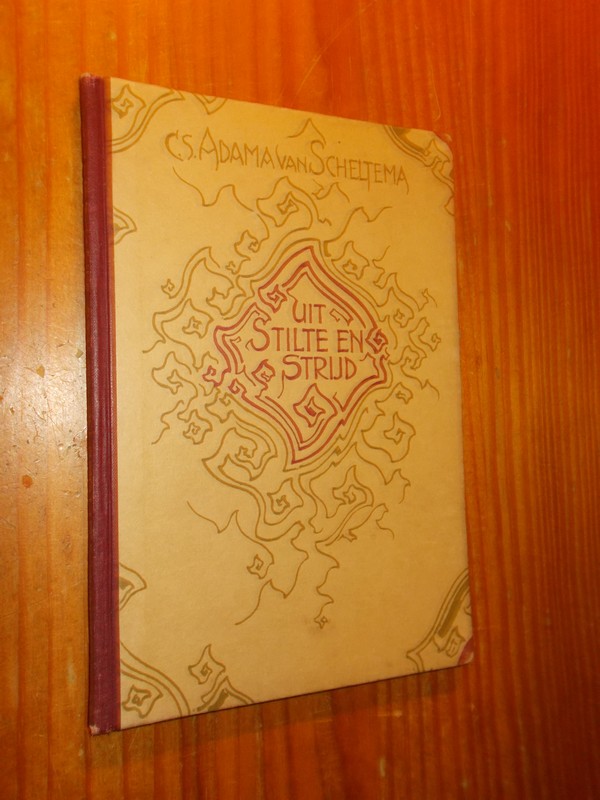 ADAMA VAN SCHELTEMA, C.S., - Uit stilte en strijd.