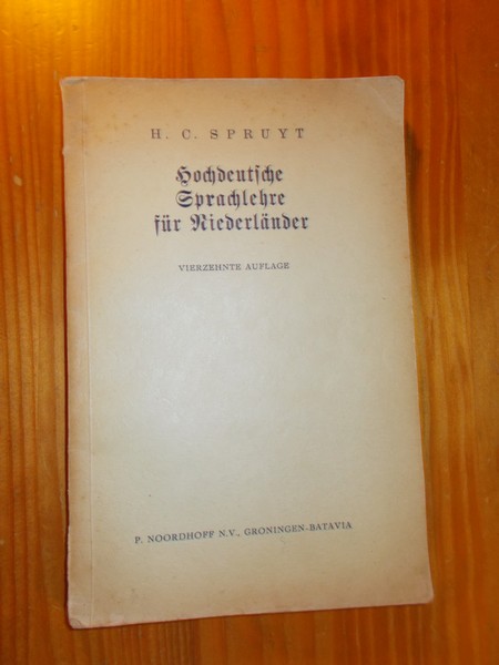 SPRUYT, H.C., - Hochdeutsche Sprachlehre fur Niederlander.