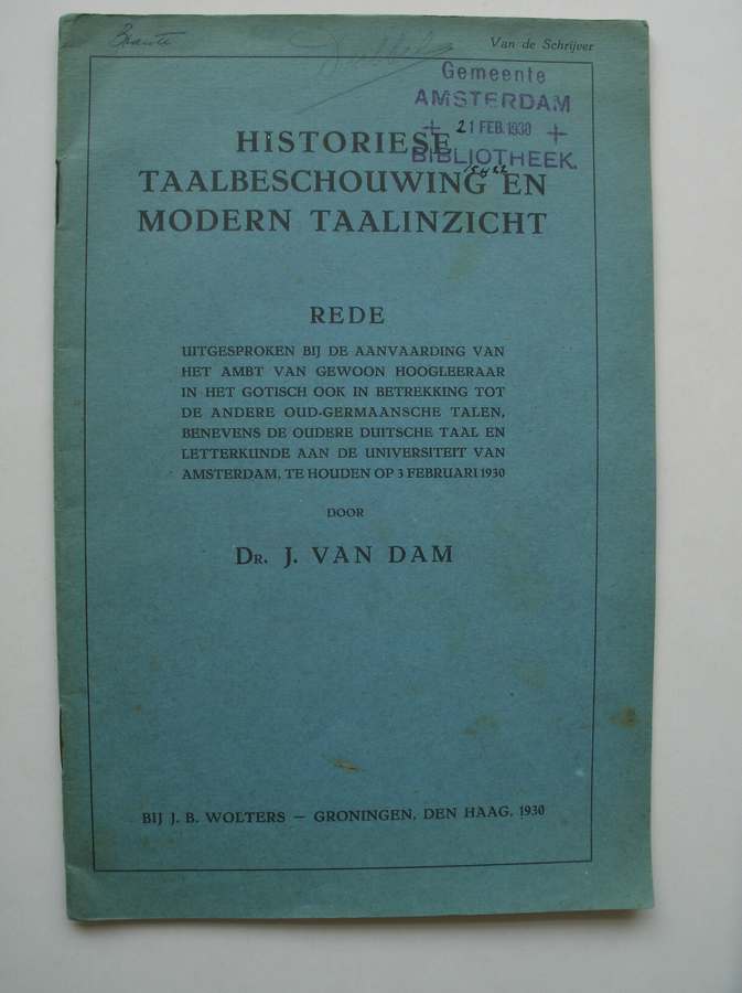 DAM, J. VAN, - Historiese Taalbeschouwing en modern taalinzicht. Inaugurele rede.