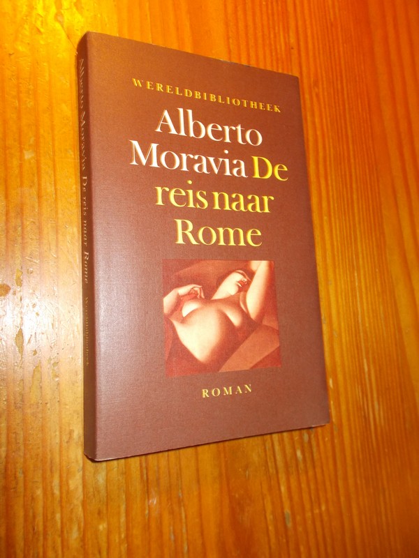 MORAVIA, ALBERTO, - De reis naar Rome.