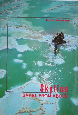 TAL, DUBY & HARAMATI, MONI, - Skyline. Israel from above.