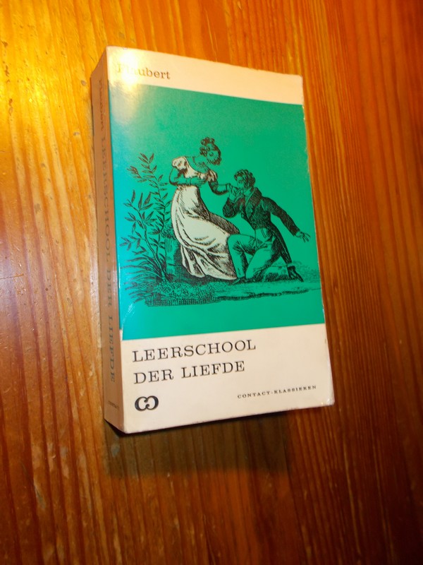 FLAUBERT, G., - Leerschool der liefde.