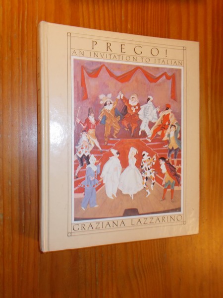 LAZZARINO, GRAZIANA, - Prego ! An invitation to Italian.