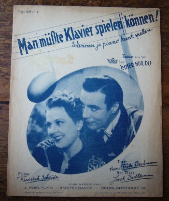 BECKMANN, FRITZ & SCHRODER, FRIEDRICH, - Man musste Klavier spielen konnen ! Wanneer je piano kunt spelen. Tango aus dem Tobis Film Immer nur Du.