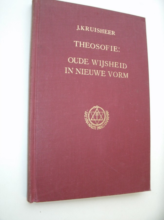 KRUISHEER, J., - Theosofie: Oude wijsheid in nieuwe vorm.