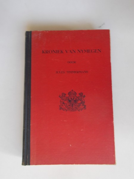 TIMMERMANS, JULES, - Kroniek van Nijmegen.