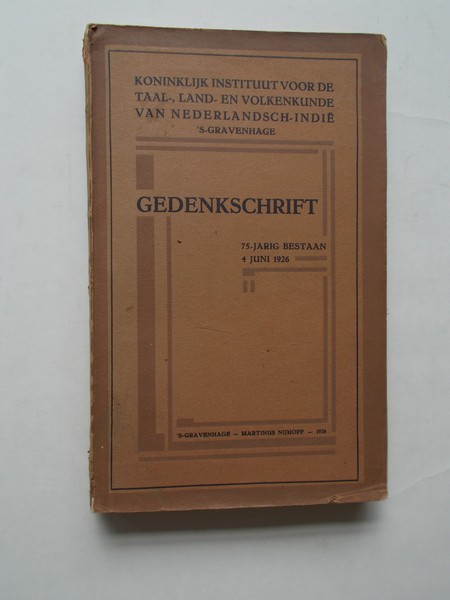 red. - Koninklijk instituut voor de taal-, land- en volkenkunde van Nederlandsch Indie. Gedenkschrift (..) 75 jarig bestaan.