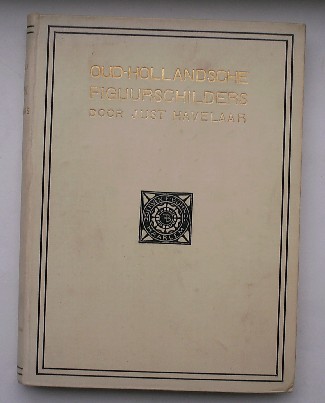HAVELAAR, JUST, - Oud-Hollandsche figuurschilders.