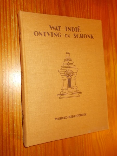 WORMSER, C.W. (RED.), - Wat Indie ontving en schonk.