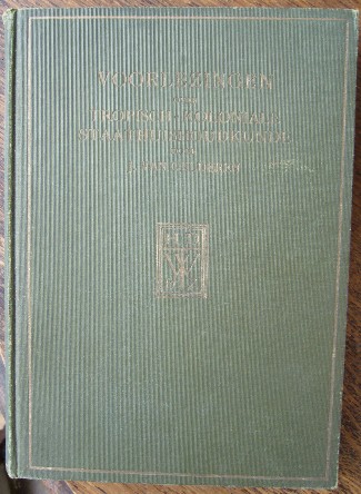GELDEREN, J. VAN, - Voorlezingen over tropisch-koloniale staathuishoudkunde.