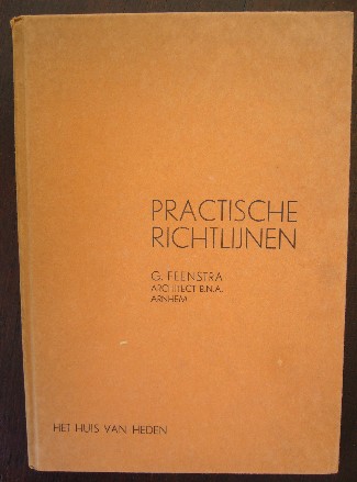 FEENSTRA, G., - Practische richtlijnen. Het huis van heden.