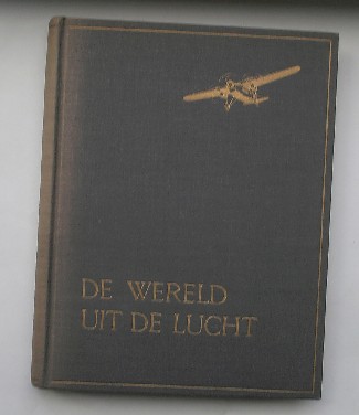SUPF, PETER, - De wereld uit de lucht.