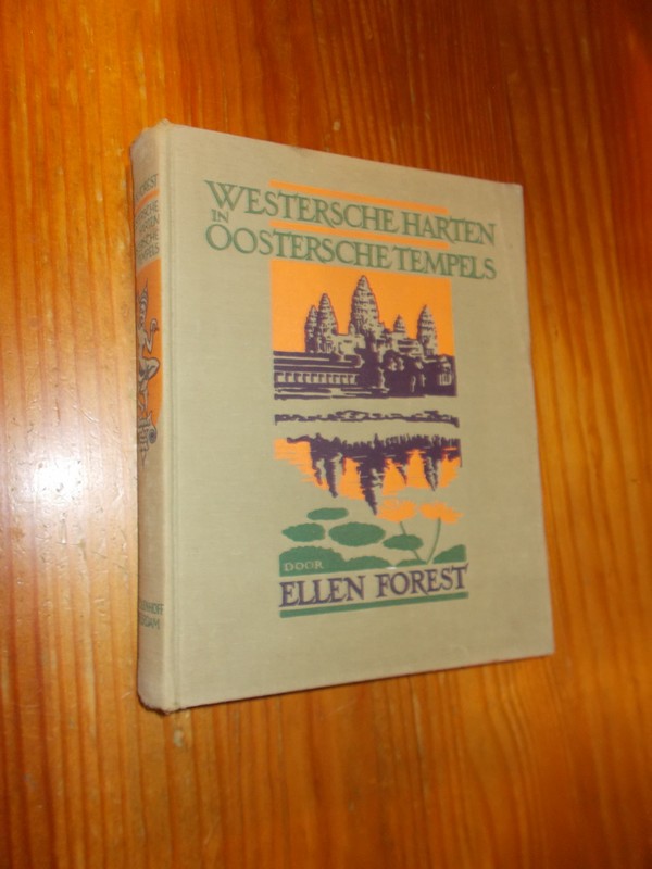 FOREST, ELLEN, - Westersche harten in oostersche tempels.
