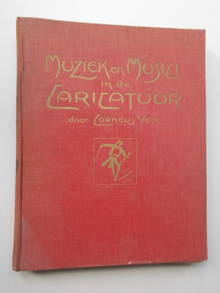 VETH, CORNELIS, - Muziek en musici in de caricatuur.