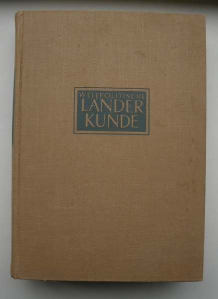 KRUGER, KARL, - Weltpolitische Landerkunde.