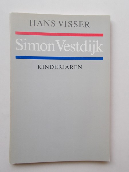 VISSER, HANS, - Simon Vestdijk. Kinderjaren.